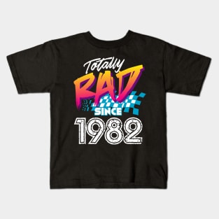 Totally Rad since 1982 Kids T-Shirt